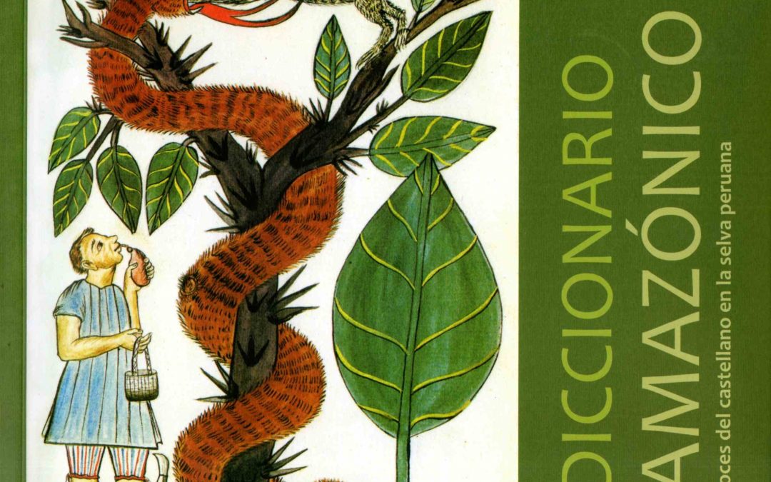 Diccionario Amazónico: Voces del castellano en la selva peruana