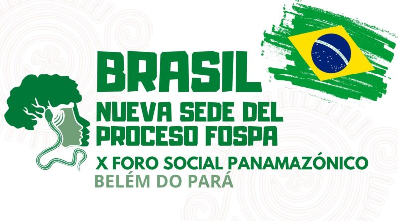 Belém do Pará (Brasil) será la sede del X Foro Social Panamazónico (FOSPA) 2022
