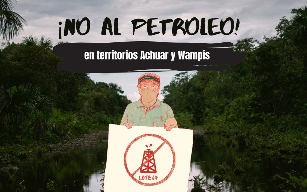 Nación Wampís pide al Estado anular el Lote 64 y respaldar iniciativas compatibles con la conservación ambiental